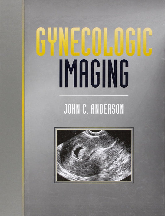 GYNECOLOGIC IMAGING 1ST/1998 - JOHN ANDERSON