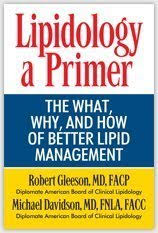 LIPIDOLOGY A PRIMER THE WHAT WHY AND HOW OF BETTER LIPID MANAGEMENT 2E/2016