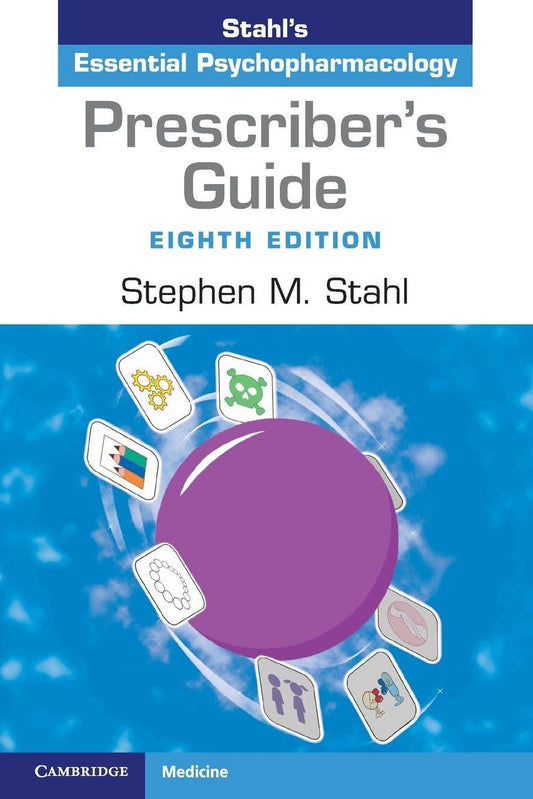 STAHLS ESSENTIAL PSYCHOPHARMACOLOGY PRESCRIBERS GUIDE 8TH/2024 - STEPHEN STAHL