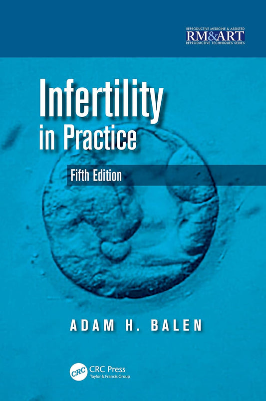 INFERTILITY IN PRACTICE 5TH/2023-ADAM BALEN
