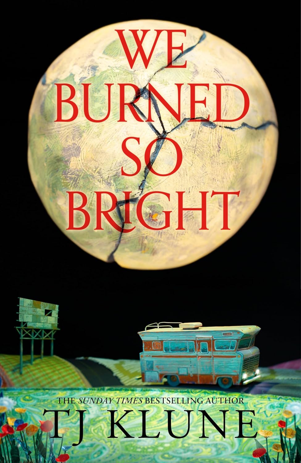 WE BURNED SO BRIGHT - T J KLUNE