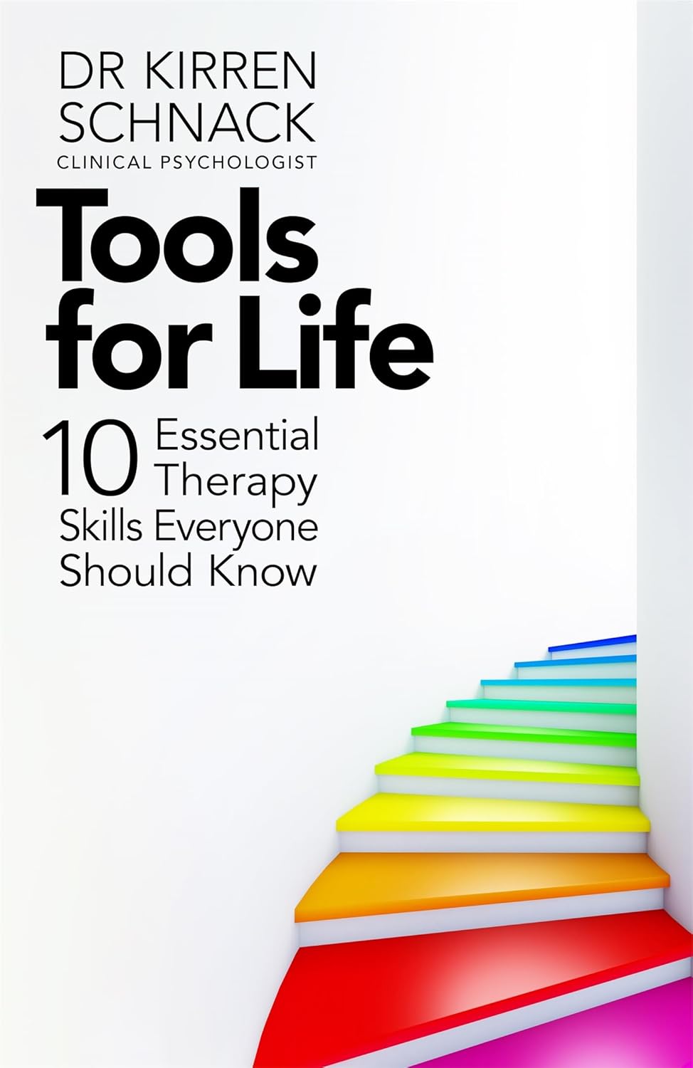 TOOLS FOR LIFE - DR KIRREN SCHNACK