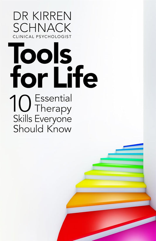 TOOLS FOR LIFE - DR KIRREN SCHNACK