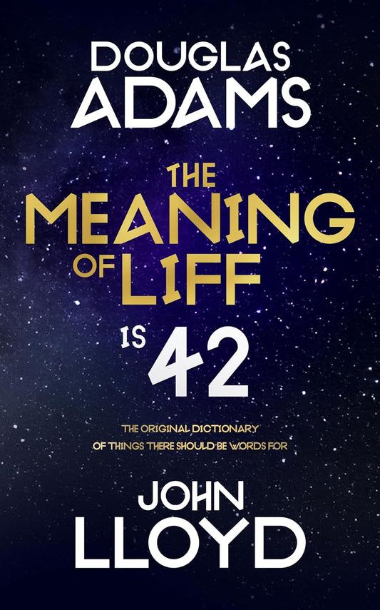 THE MEANING OF LIFF - DOUGLAS ADAMS