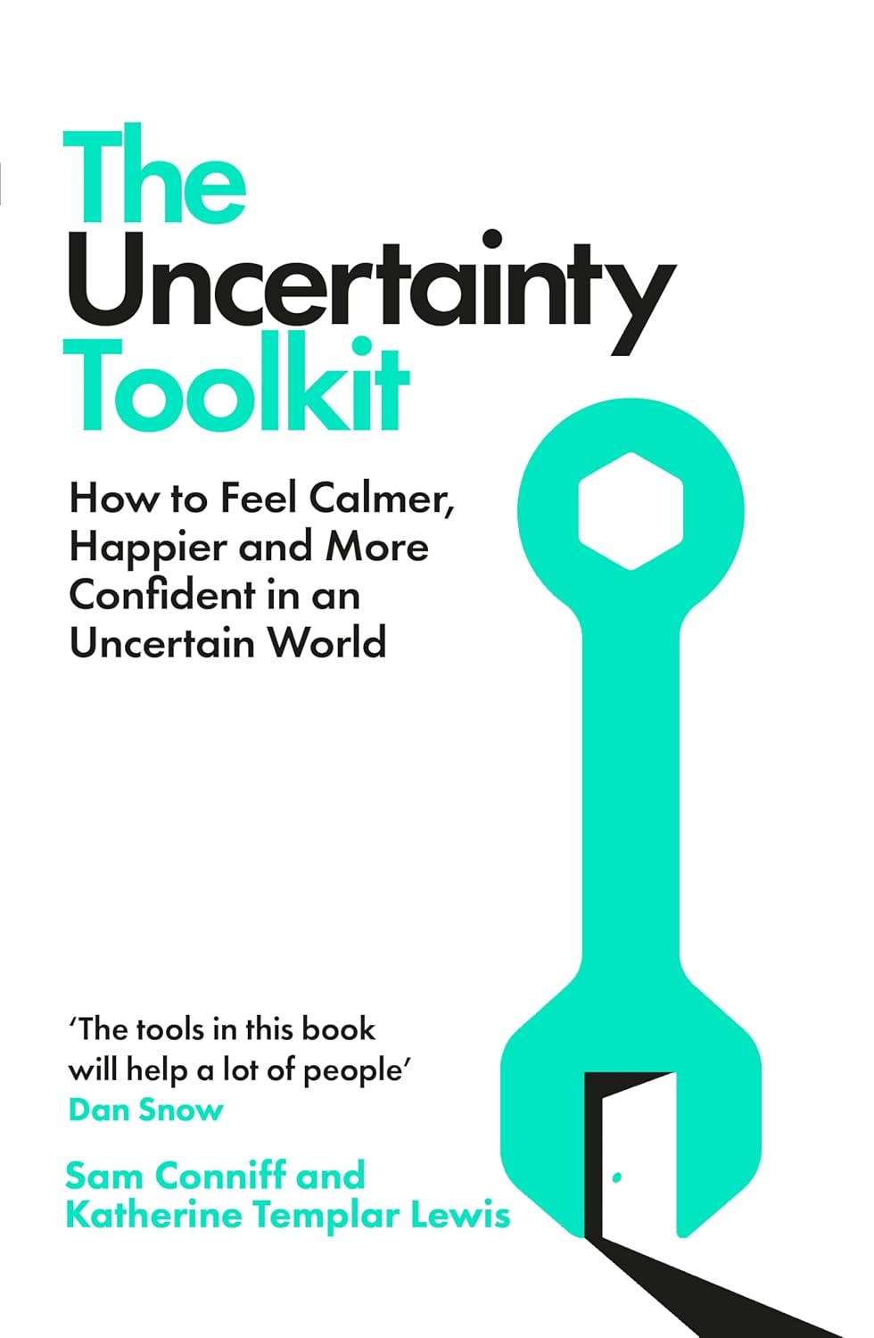 THE UNCERTAINTY TOOLKIT - SAM CONNIFF AND KATHERINE TEMPLAR LEWIS