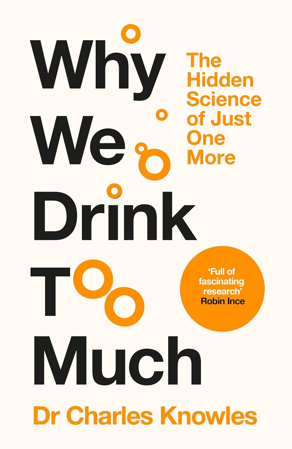 WHY WE DRINK TOO MUCH - DR CHARLES KNOWLES