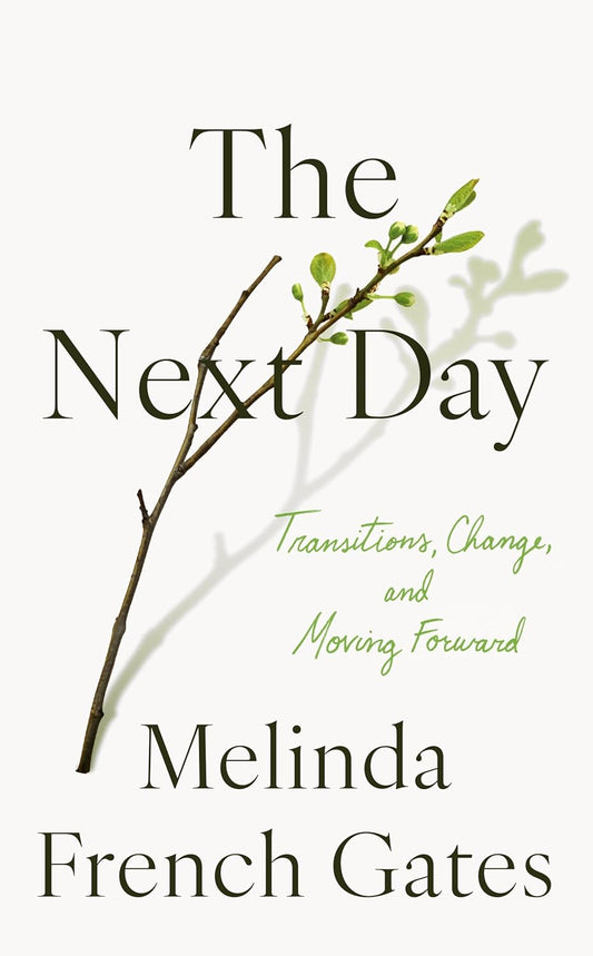 THE NEXT DAY - MELINDA FRENCH GATES