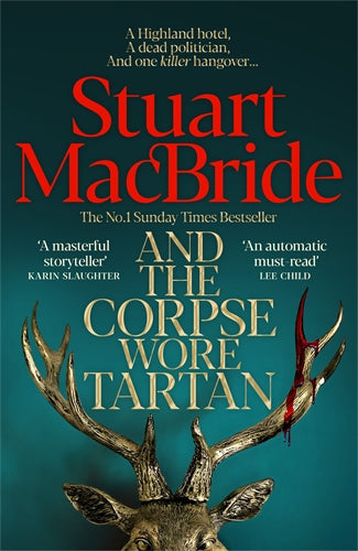 AND THE CORPSE WORE TARTAN - STUART MACBRIDE