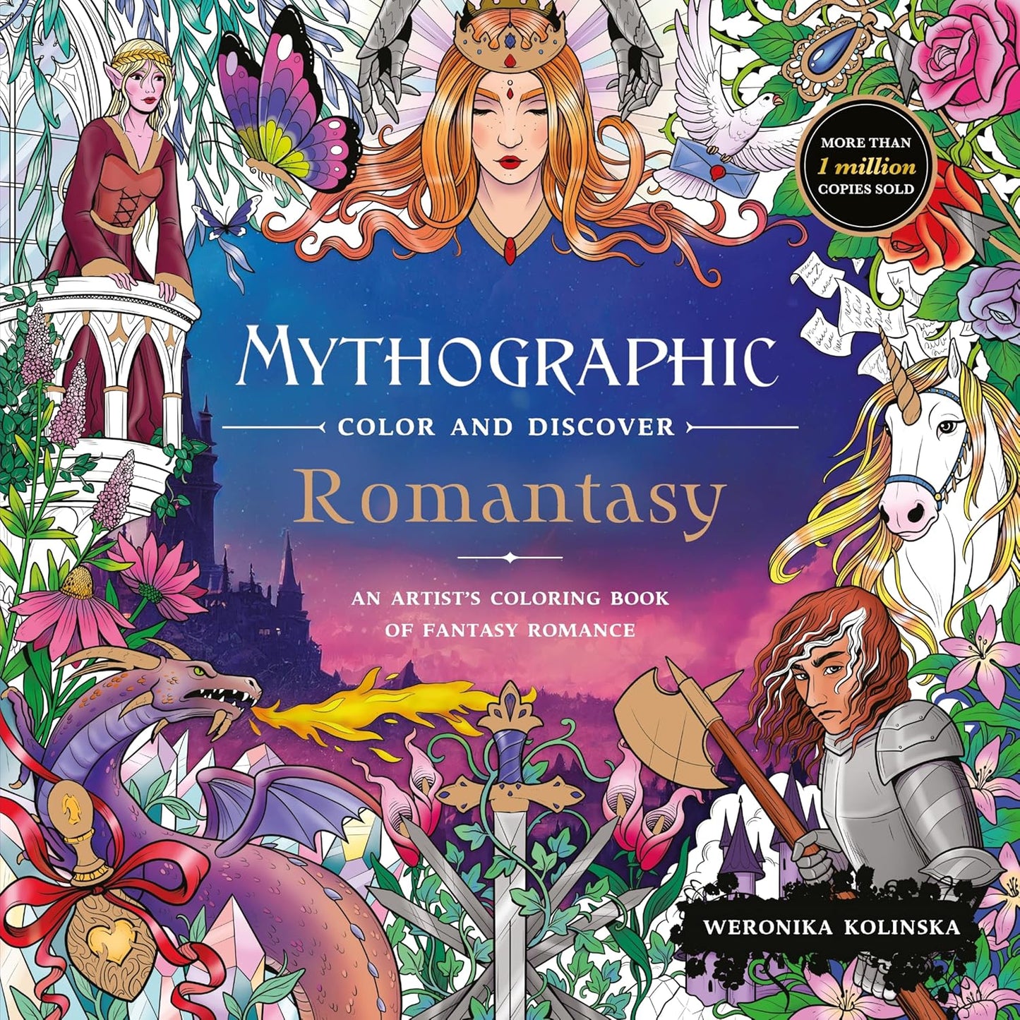 MYTHOGRAPHIC COLOUR AND DISCOVER: ROMANTASY : AN ARTIST’S COLOURING BOOK OF FANTASY ROMANCE  -  WERONIKA KOLINSKA