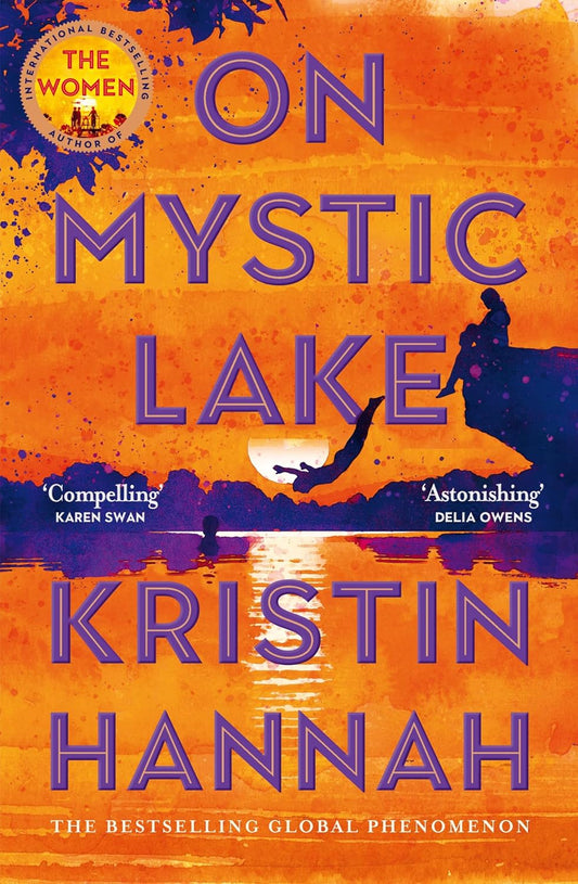 OH MYSTIC LAKE  -  KRISTIN HANNAH