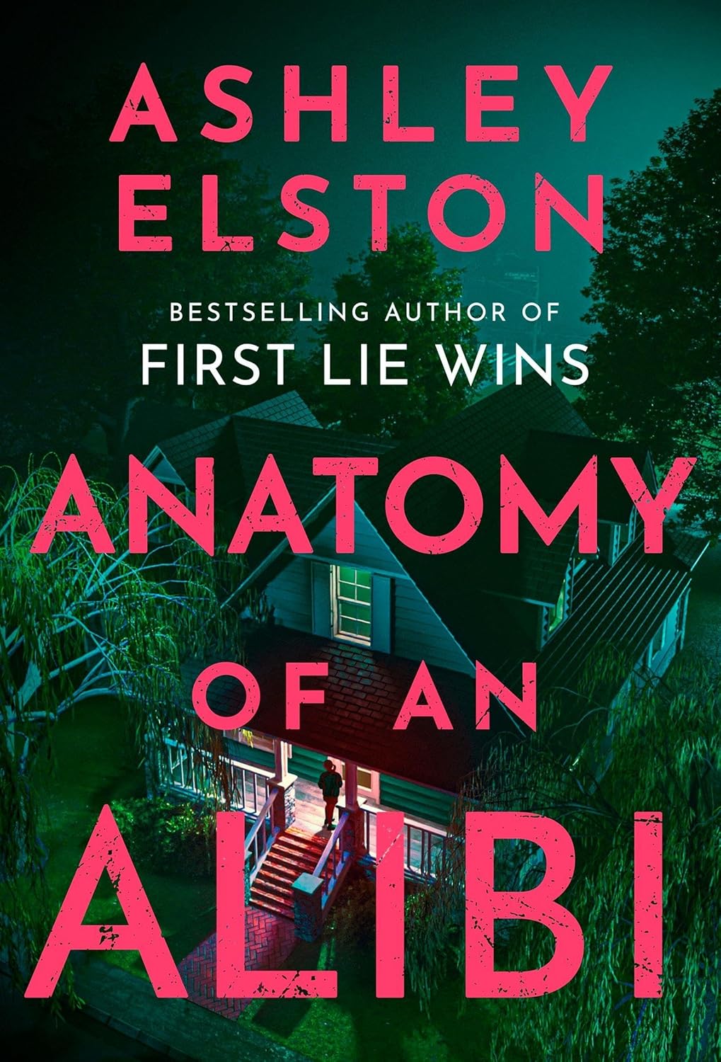 ANATOMY OF AN ALIBI - ASHLEY ELSTON