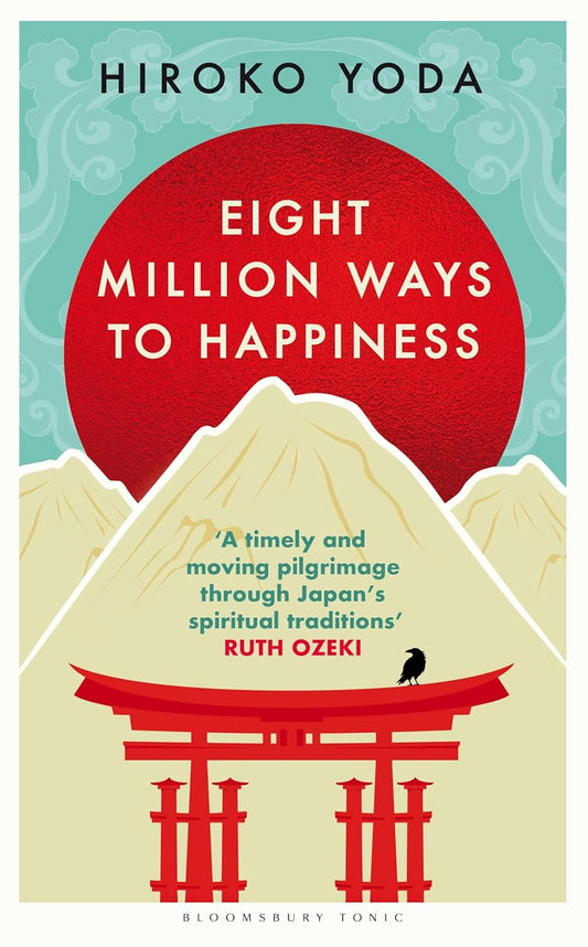 EIGHT MILLION WAYS TO HAPPINESS - HIROKO YODA
