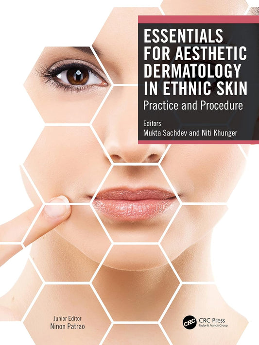 ESSENTIALS FOR AESTHETIC DERMATOLOGY IN ETHNIC SKIN PRACTICE AND PROCEDURE 1ST/2023-MUKTA SACHDEV