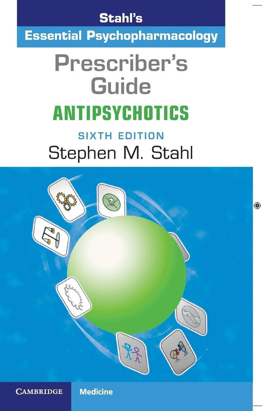 PRESCRIBER'S GUIDE ANTIPSYCHOTICS - STEPHEN M. STAHL 6TH/2018