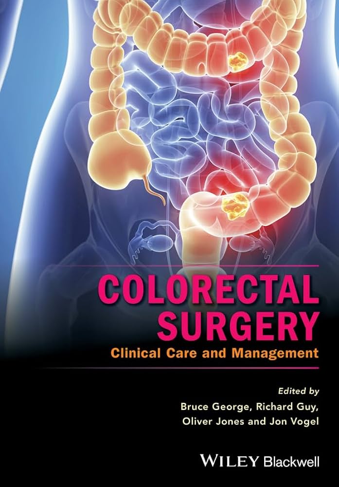 COLORECTAL SURGERY CLINICAL CARE AND MANAGEMENT 1E/2016