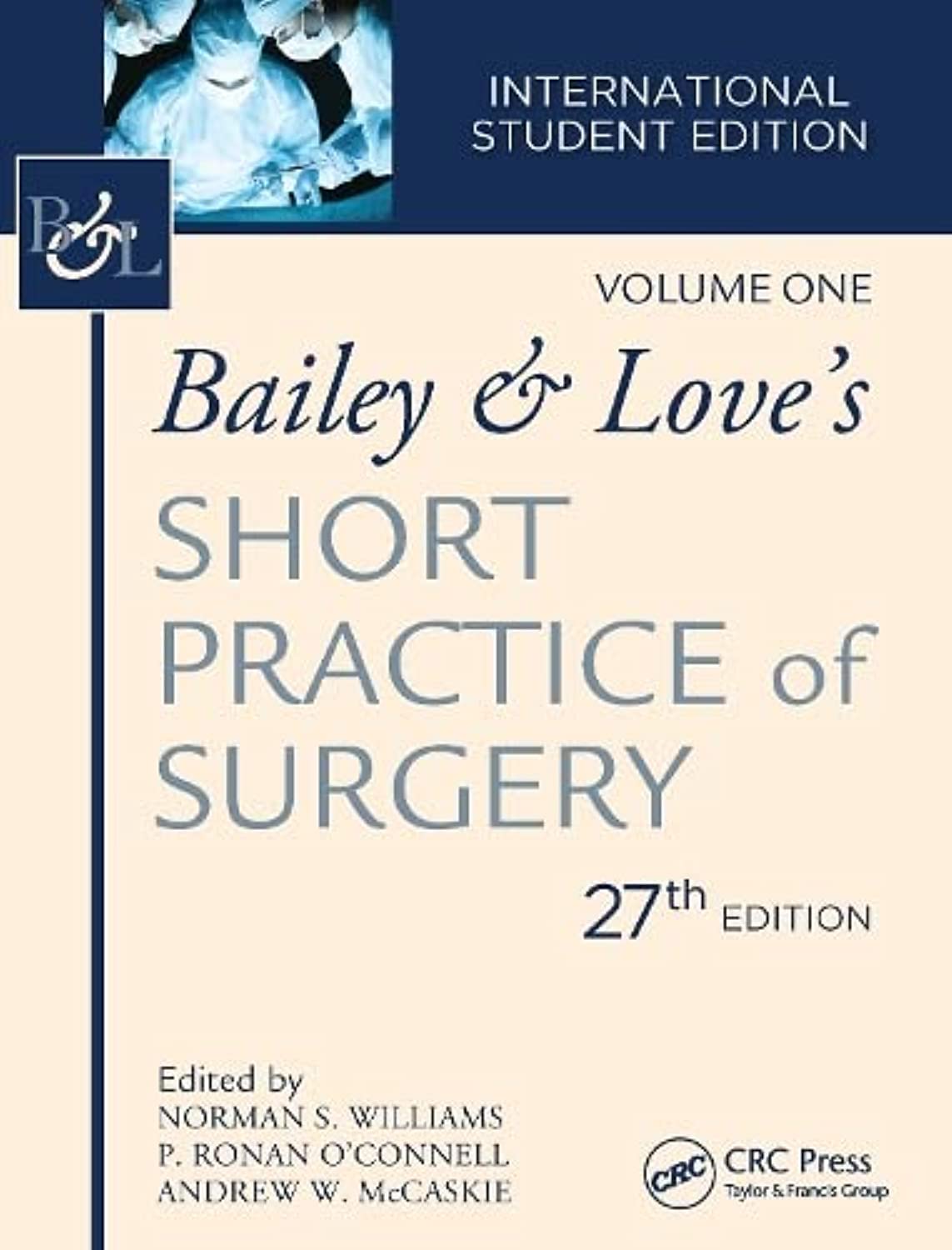 BAILEY AND LOVES SHORT PRACTICE OF SURGERY 2 VOL SETS 27TH/2018  - NORMAN WILLIAMS