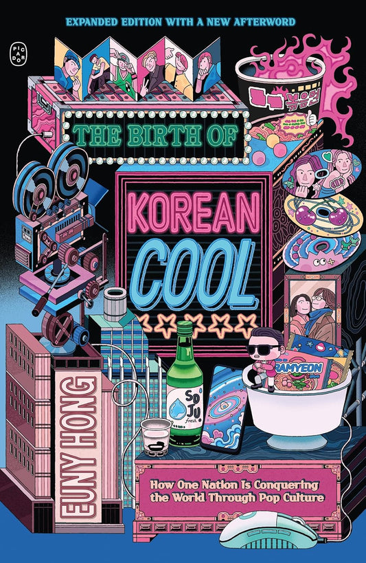 THE BIRTH OF KOREAN COOL - Euny Hong