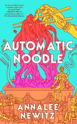 AUTOMATIC NOODLE - ANNALEE NEWITZ
