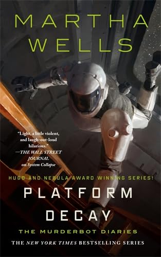 PLATFORM DECAY: THE MURDERBOT DIARIES# 8 - MARTHA WELL