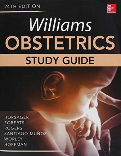 WILLIAMS OBSTETRICS STUDY GUIDE 24TH/2015 - HORSAGER