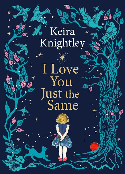 I LOVE YOU JUST THE SAME - KEIRA KNIGHTLEY