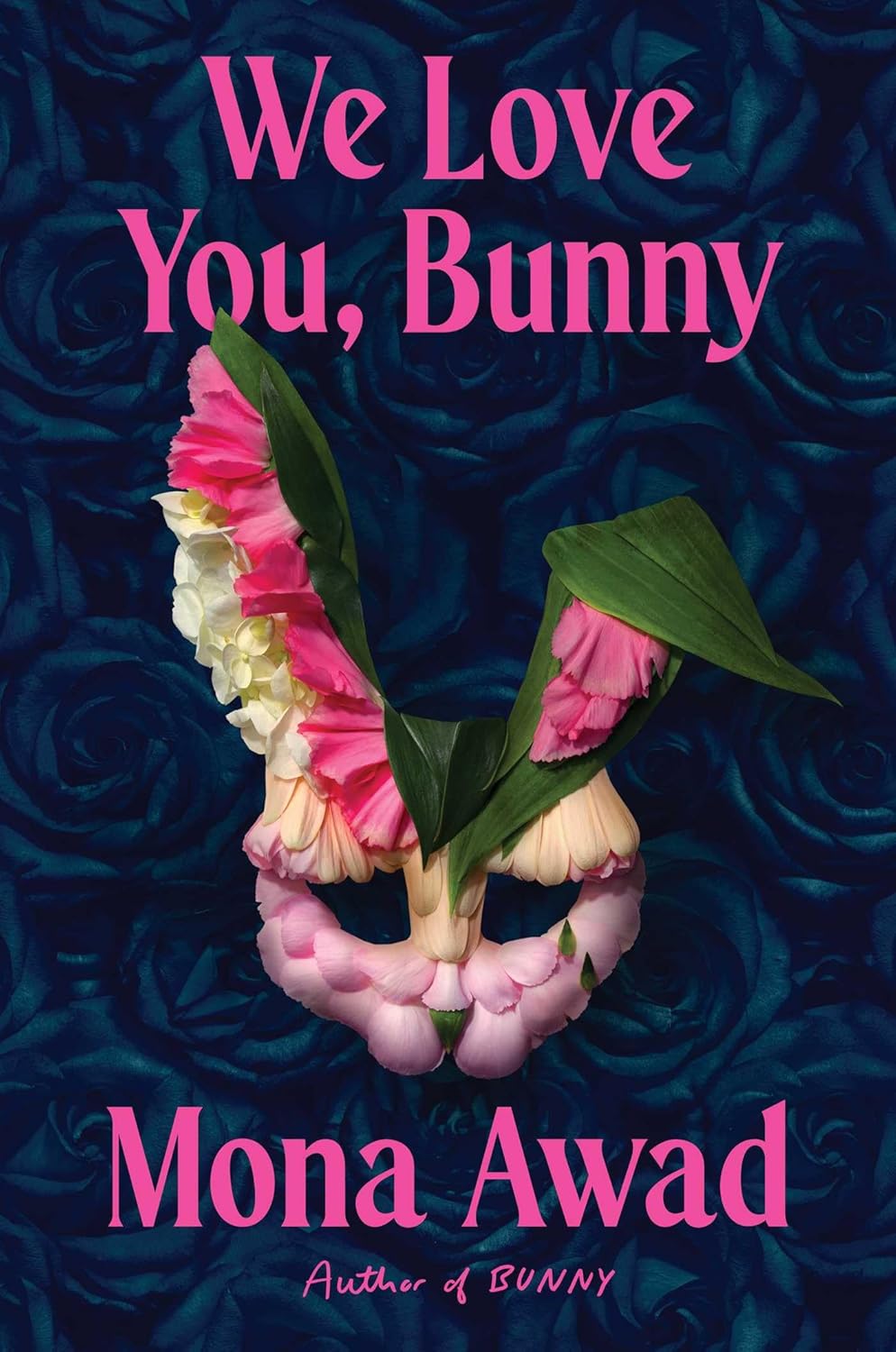 WE LOVE YOU, BUNNY - MONA AWAD