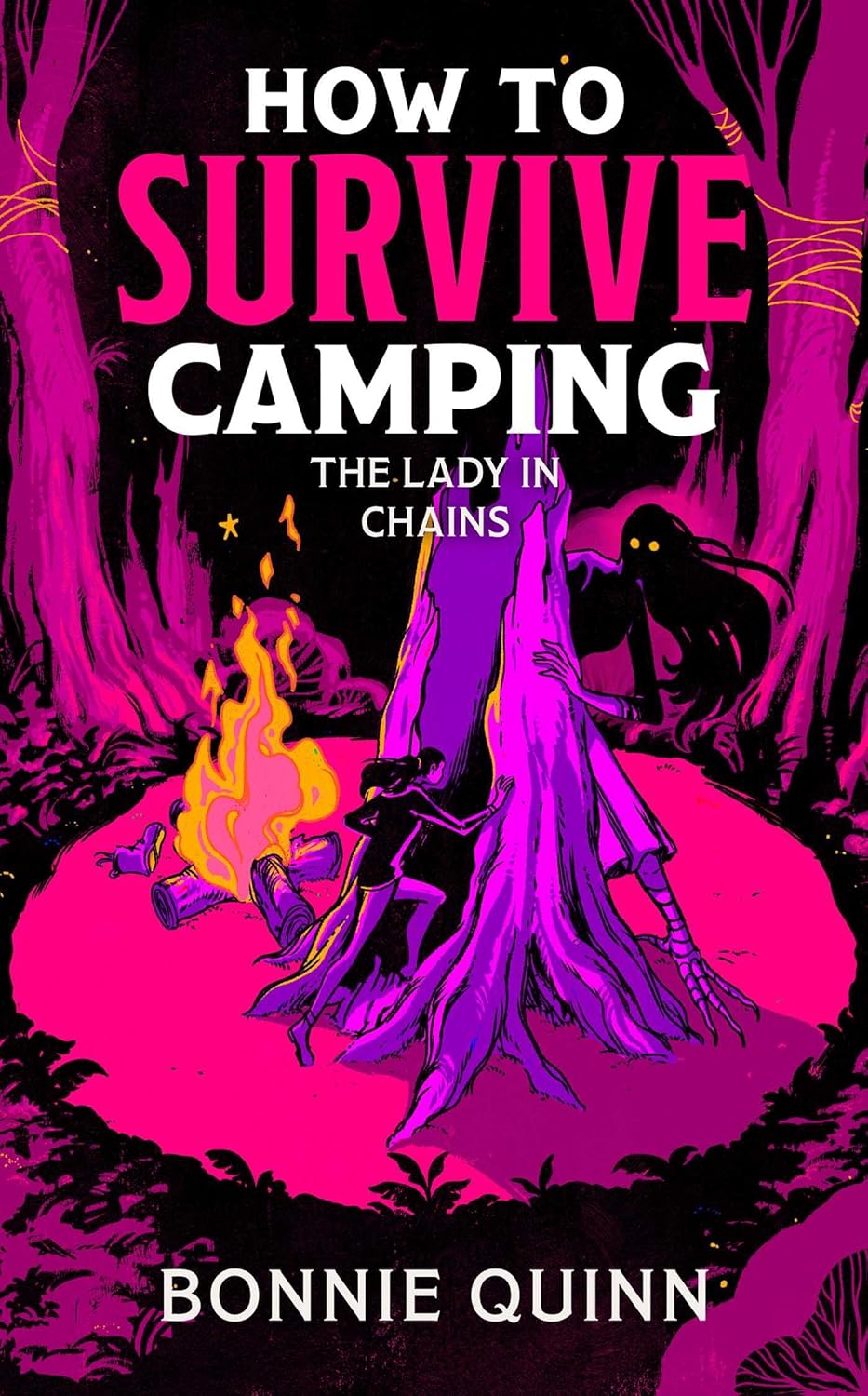 HOW TO SURVIVE CAMPING: THE LADY IN CHAINS - BONNIE QUINN