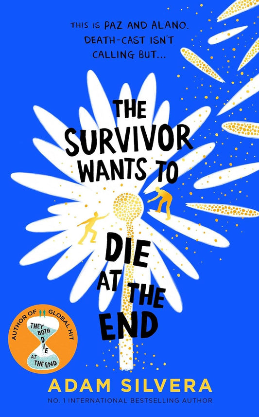 THE SURVIVOR WANTS TO DIE AT THE END - ADAM SILVERA
