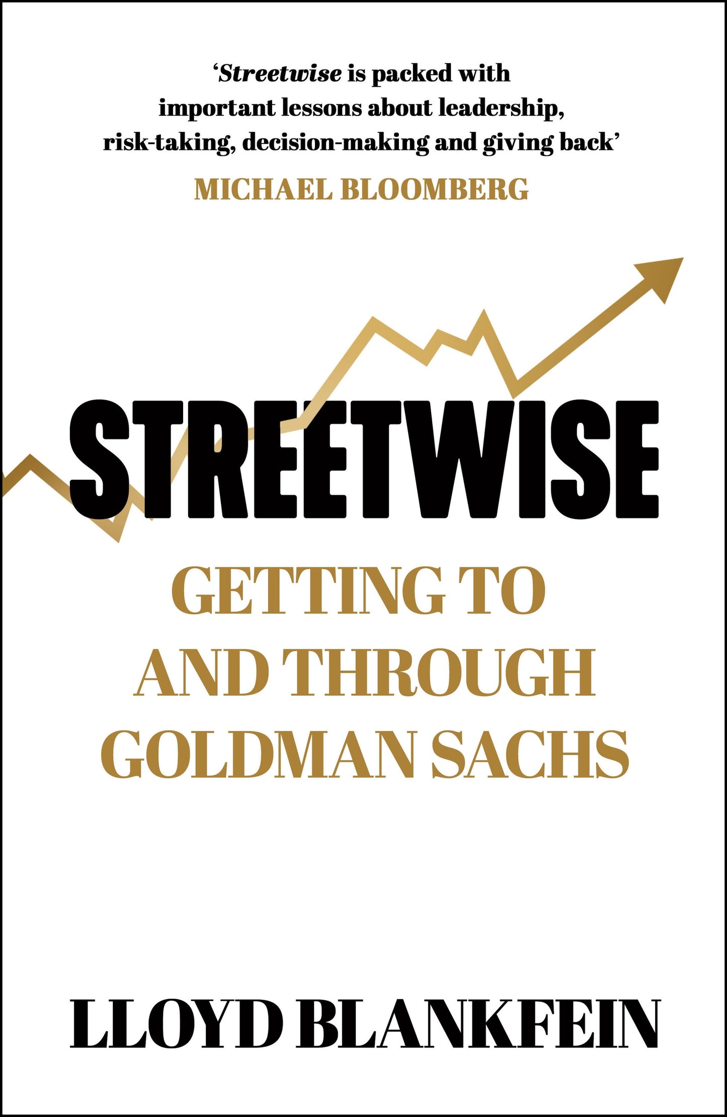 Streetwise: Lessons From a Life at Goldman Sachs - LLOYD BLANKFEIN