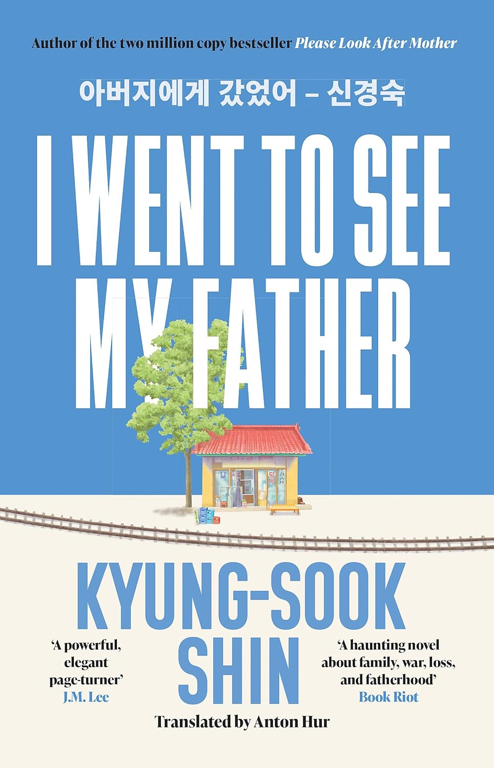 I WENT TO SEE MY FATHER (B PB) - KYUNG-SOOK SHIN