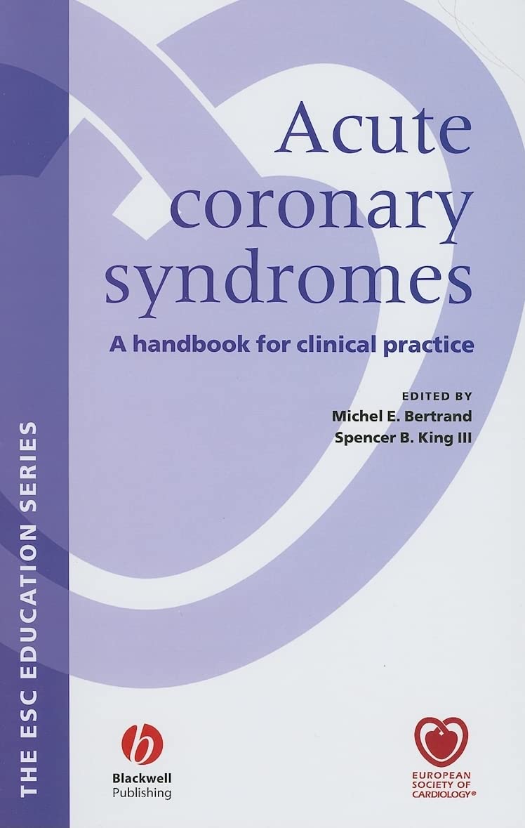 ACUTE CORONARY SYNDROME A HANDBOOK FOR CLINICAL PRACTICE 1E/2006