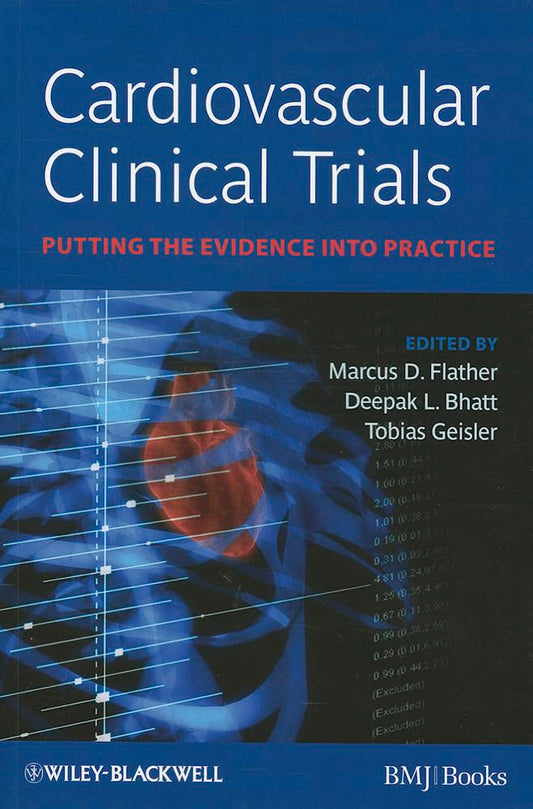 CARDIOVASCULAR CLINICAL TRIALS PUTTING THE EVIDENCE INTO PRACTICE 1ST/2012 - MARCUS FLATHER