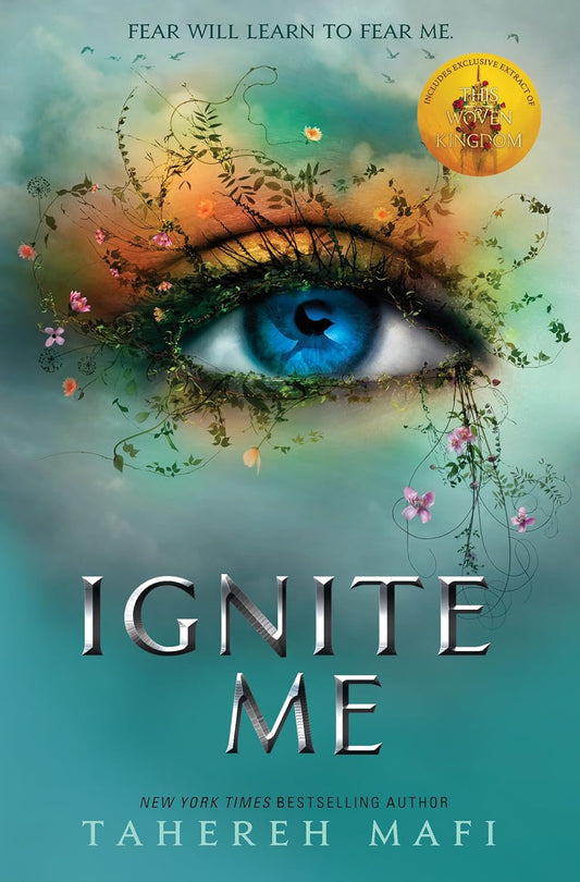 IGNITE ME (SHATTER ME) - TAHEREH MAFI