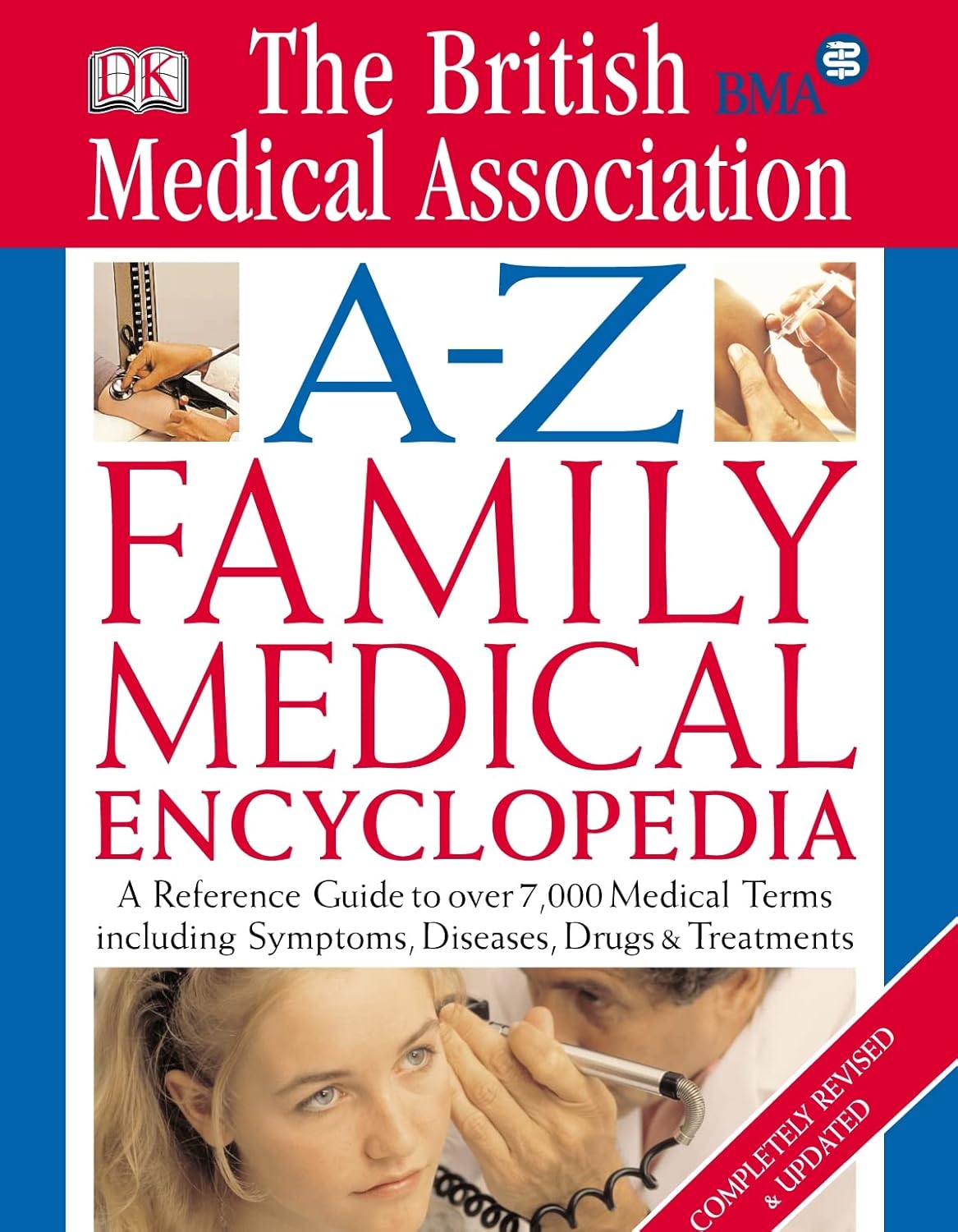 THE BRITISH MEDICAL ASSOCIATION A - Z FAMILY MEDICAL ENCYCLOPEDIA 1ST/2004 - DK