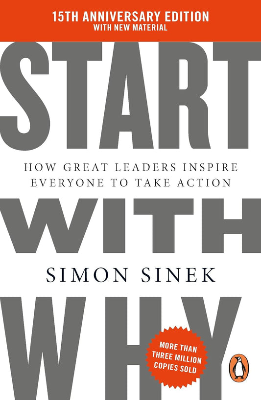 START WITH WHY (15TH ANNIVERSARY EDITION) - SINEK SIMON