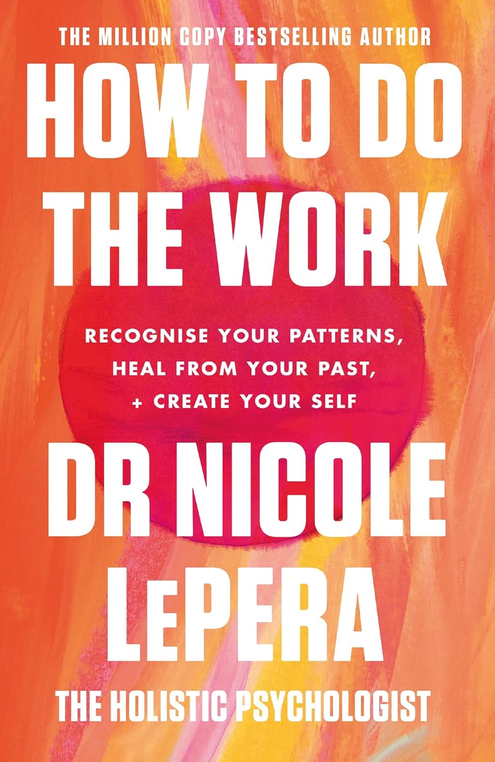 HOW TO DO THE WORK - DR NICOLE LEPERA