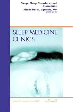 SLEEP SLEEP DISORDERS AND HORMONES SLEEP MEDICINE CLINICS 1E/2007