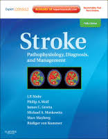 STROKE PATHOPHYSIOLOGY DIAGNOSIS AND MANAGEMENT 5E/2011(NO ONLINE ACCESS)