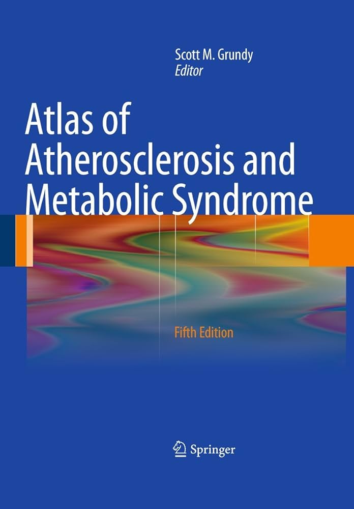 ATLAS OF ATHEROSCLEROSIS AND METABOLIC SYNDROME 5E/2011