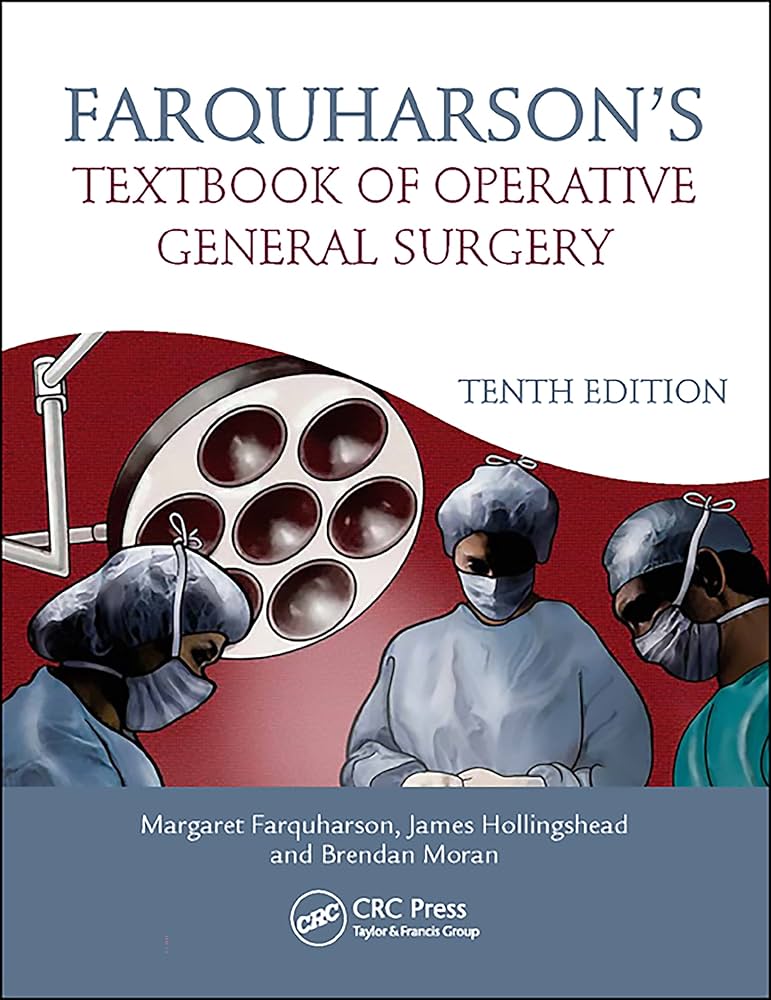 FARQUHARSON'S TEXTBOOK OF OPERATIVE GENERAL SURGERY (10TH)