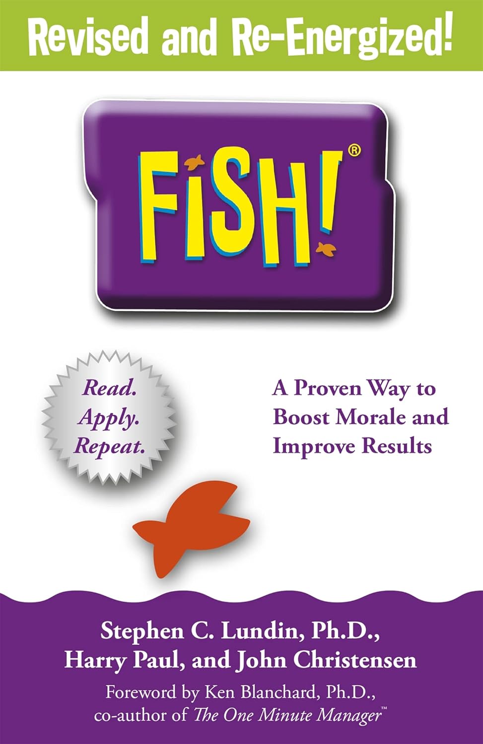 FISH!: A REMARKABLE WAY TO BOOST MORALE AND IMPROVE RESULTS - STEPHEN C. LUNDIN