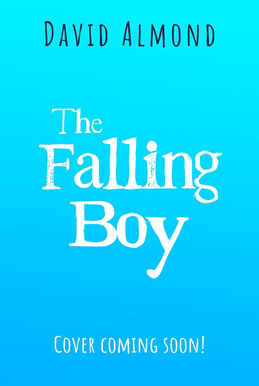 THE FALLING BOY - DAVID ALMOND