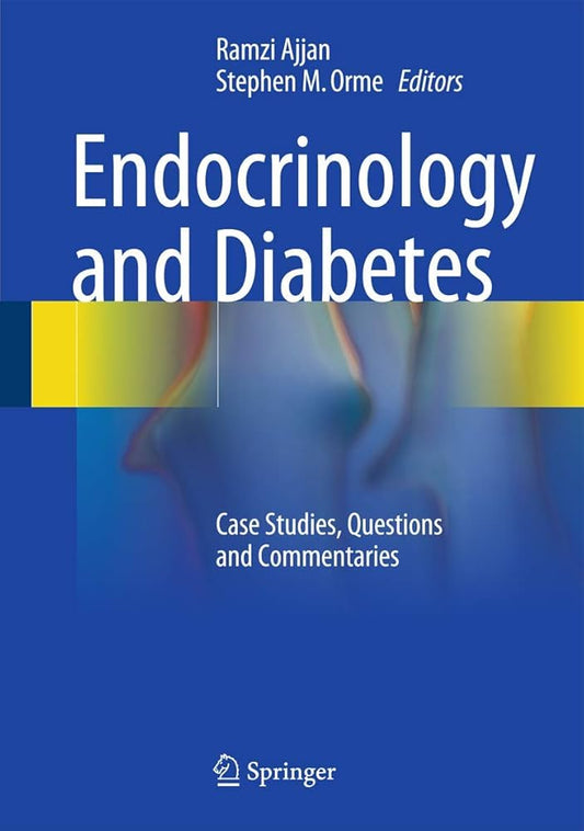 ENDOCRINOLOGY AND DIABETES CASE STUDIES QUESTIONS AND COMMENTARIES 1E/2015