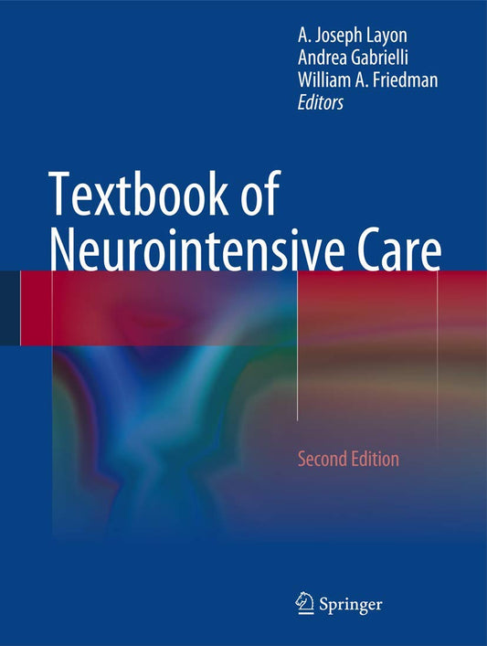 TEXTBOOK OF NEUROINTENSIVE CARE 2ND/2013 - A JOSEPH LAYON