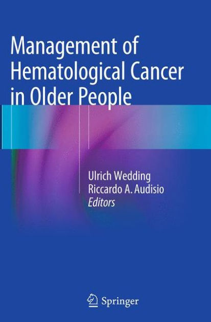 MANAGEMENT OF HEMATOLOGICAL CANCER IN OLDER PEOPLE 1E/2016