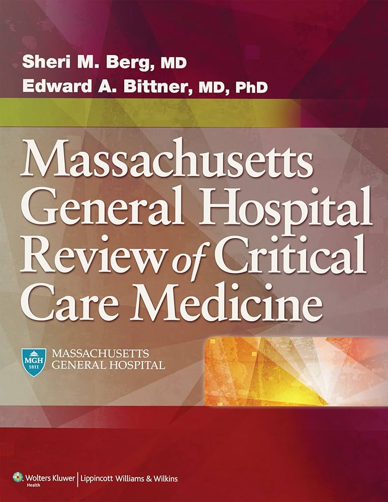 MASSACHUSETTS GENREAL HOSPITAL REVIEW OF CRITICAL CARE MEDICINE 1E/2013