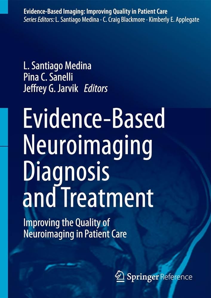 EVIDENCE BASED NEUROIMAGING DIAGNOSIS AND TREATMENT 1E/2013