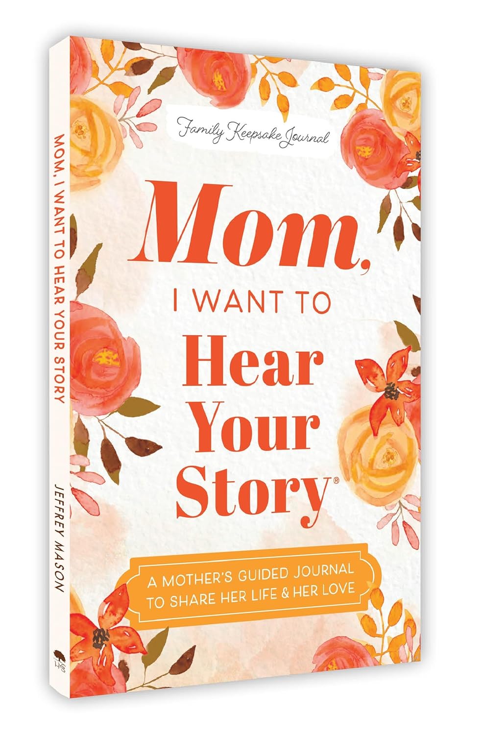 MOM, I WANT TO HEAR YOUR STORY (EXPANDED EDITION) - MASON, JEFFREY