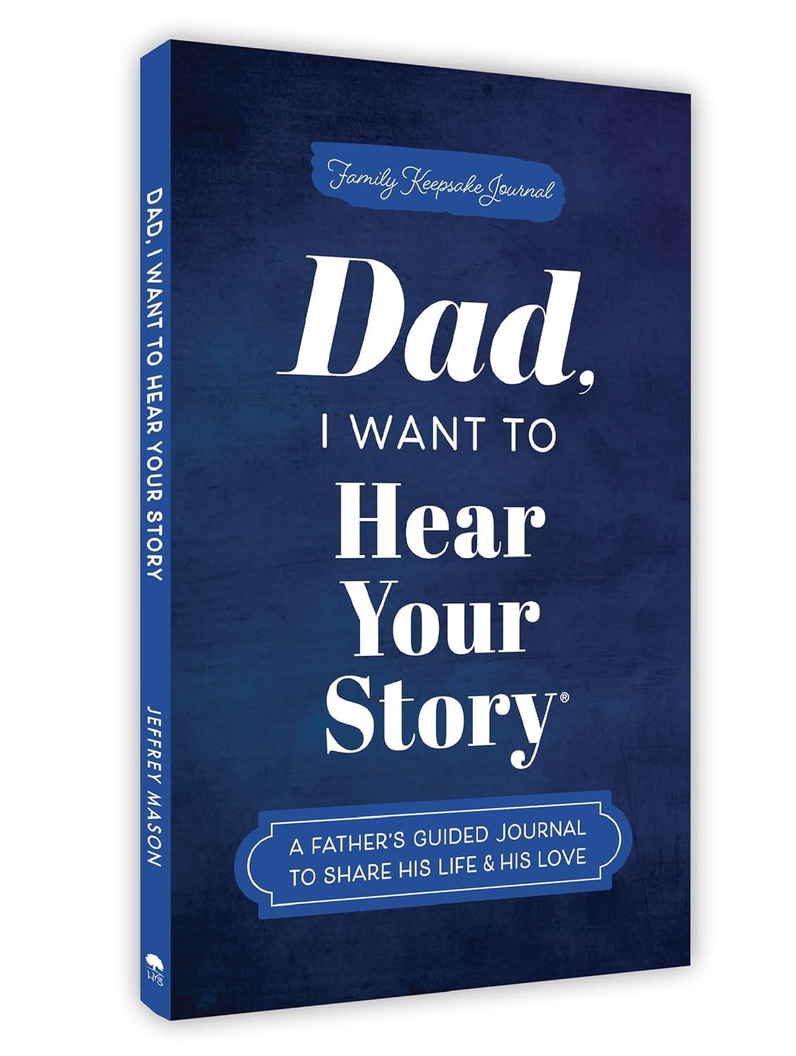 DAD, I WANT TO HEAR YOUR STORY (EXPANDED EDITION) - MASON, JEFFREY