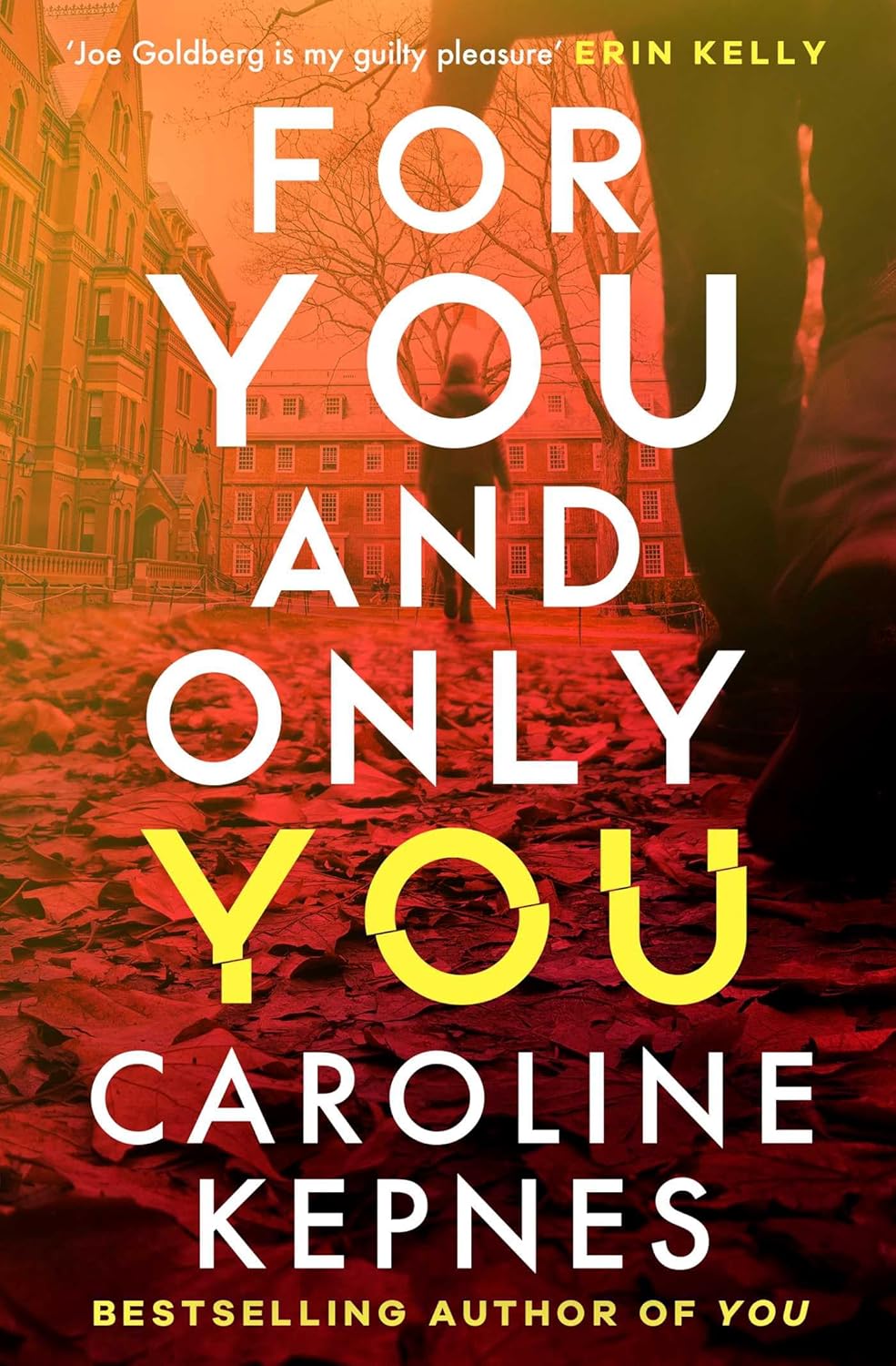 FOR YOU AND ONLY YOU - CAROLINE KEPNES